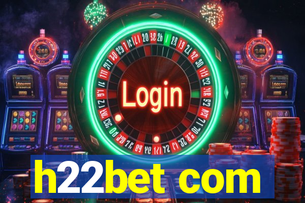 h22bet com